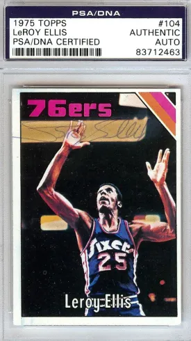 LeRoy Ellis Autographed 1975 Topps Card #104 Philadelphia 76ers PSA/DNA #83712463